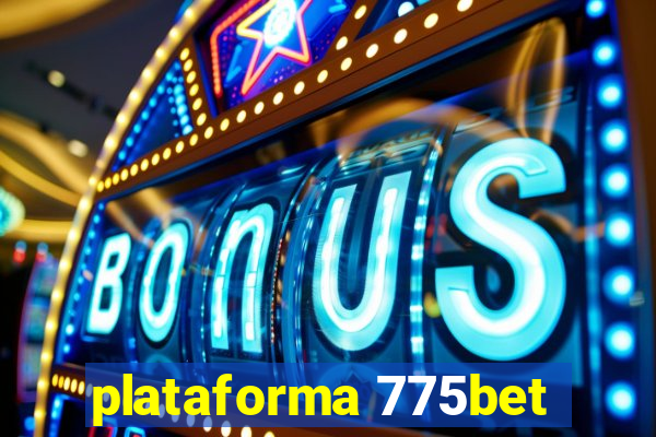 plataforma 775bet